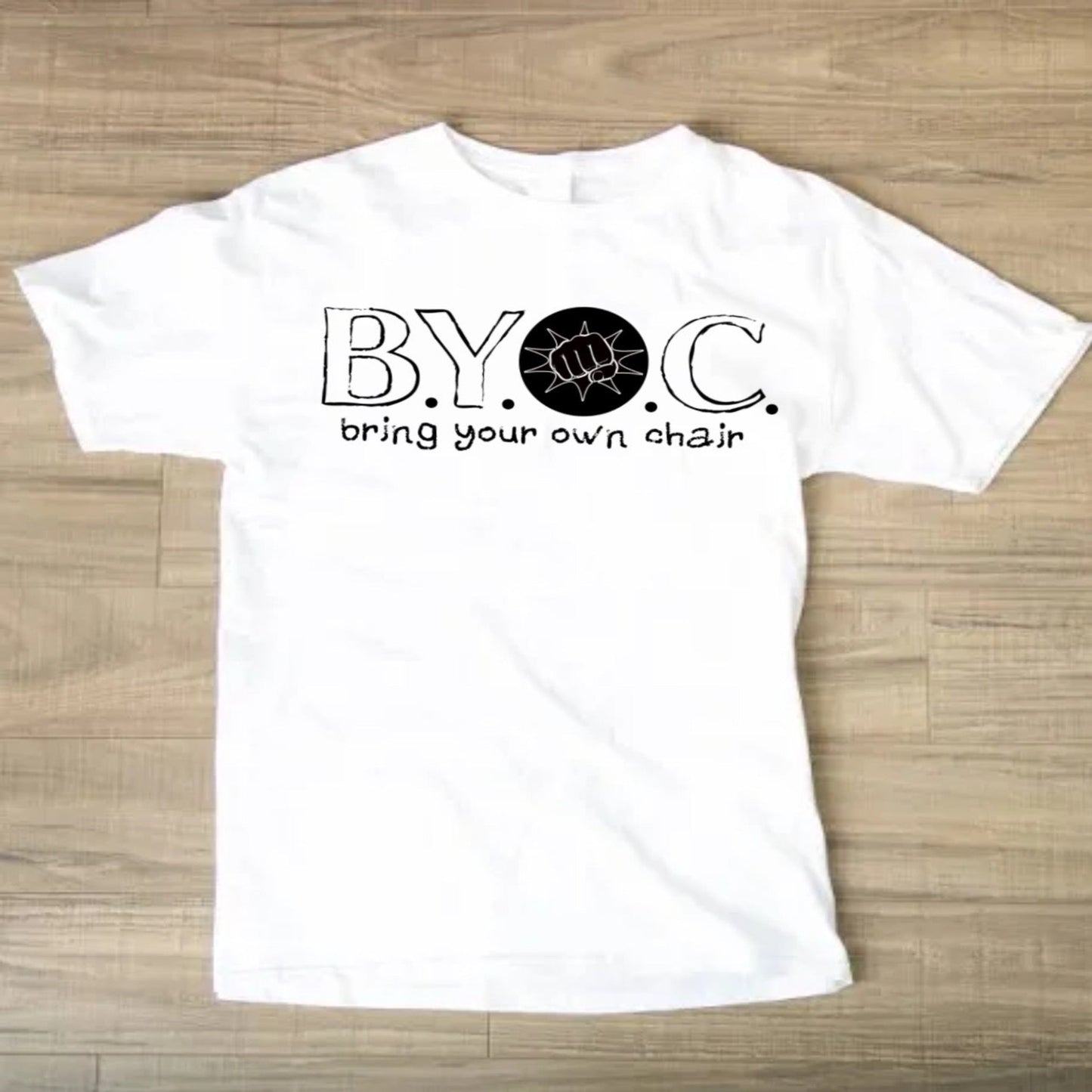 Short Sleeve T-Shirt B.Y.O.C: Bring Your Own Chair